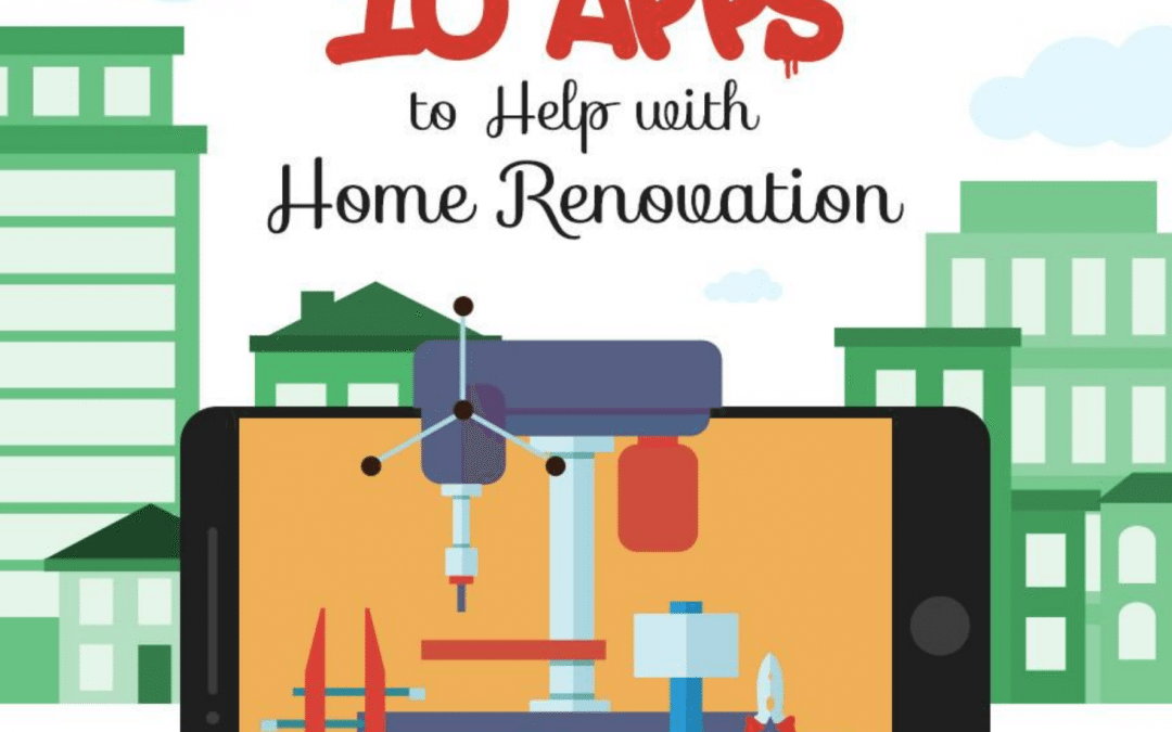 10 Apps to Help with Home Renovation [Infographic]